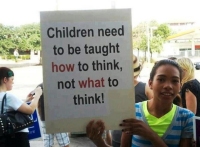 »Kinder müssen lernen, wie man denkt - nicht, was sie denken sollen!«